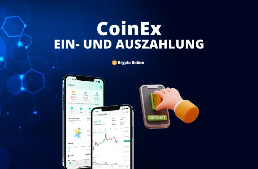 CoinEx Ein- und Auszahlung: Einfache Anleitung