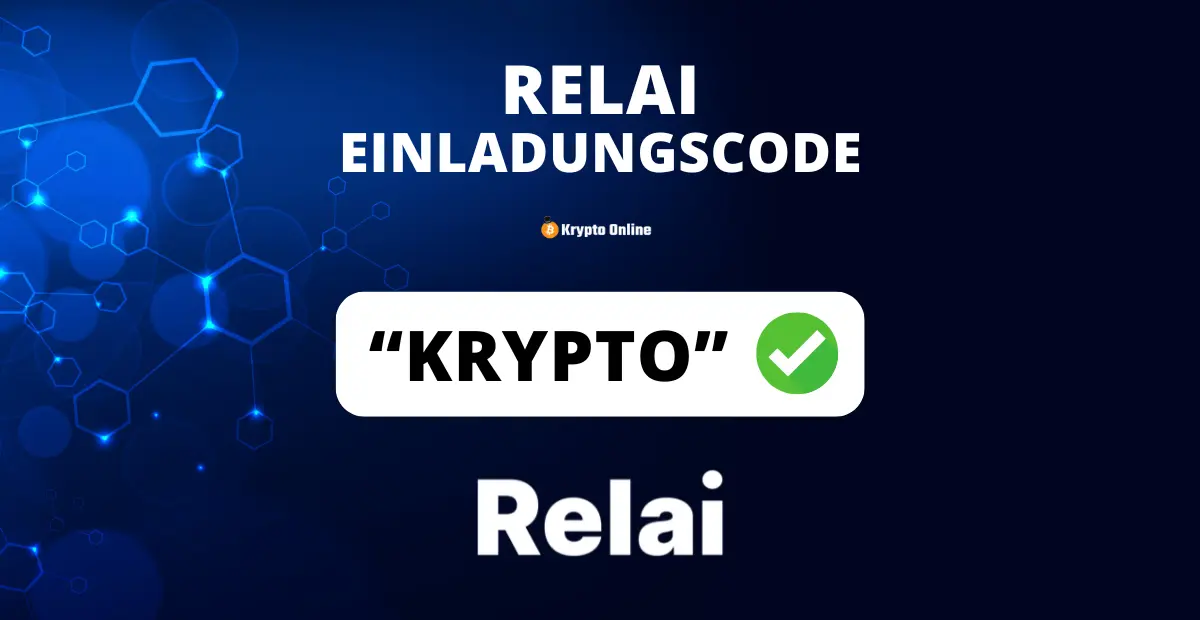 Relai Einladungscode: Code „KRYPTO“ – 10 % Gebühren sparen