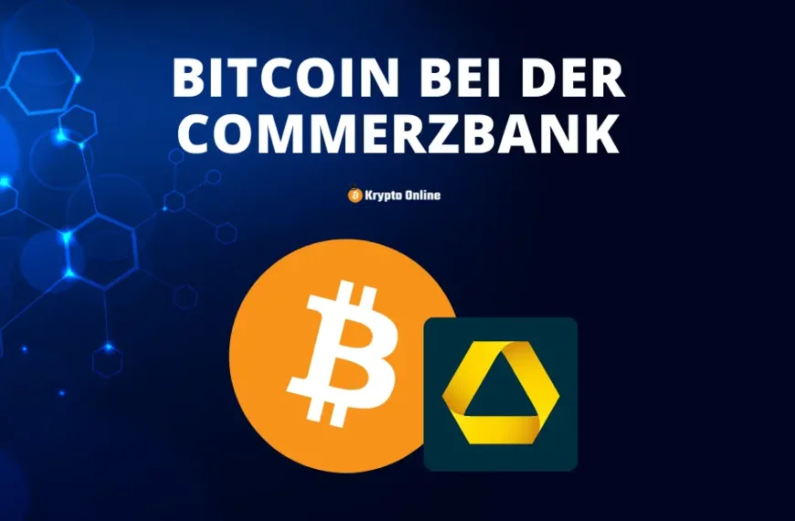 Bitcoin kaufen bei der Commerzbank – Aktueller Stand