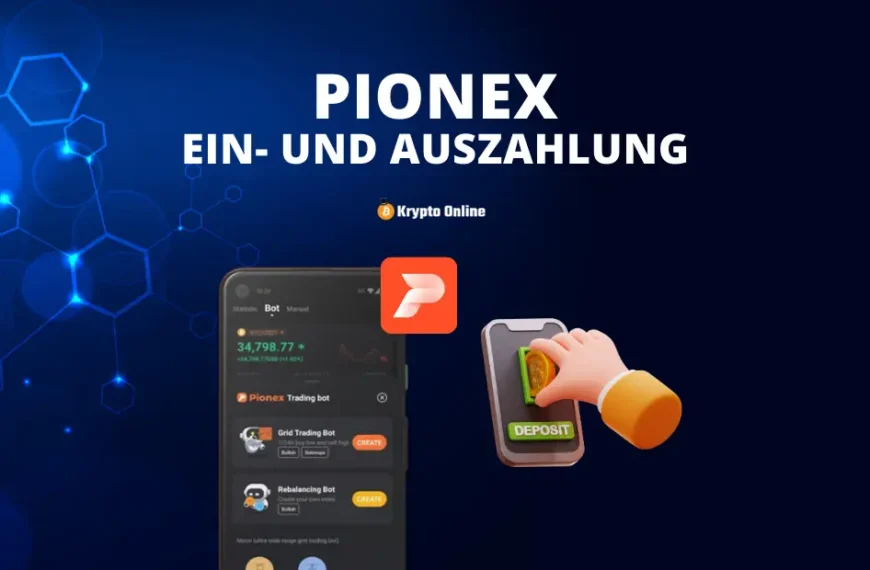 Pionex Einzahlung und Auszahlung: Unsere Erfahrungen